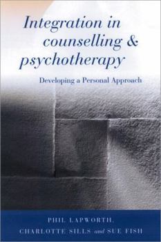 Paperback Integration in Counselling & Psychotherapy: Developing a Personal Approach Book
