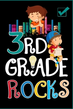 Paperback 3rd Grade Rocks Notebook: Third Grade Lined Journal Notebook For Kids Girls & Boys - 120 Pages 6x9 Notebook To Write in For 3rd Grader Students Book