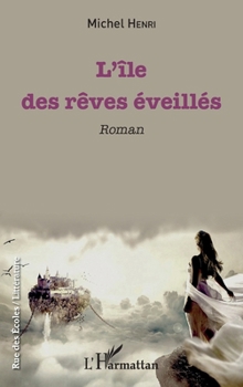 L'île des rêves éveillés (Rue Des Écoles) (French Edition)