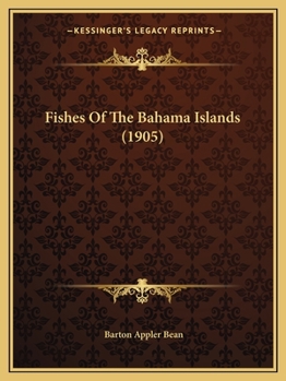 Paperback Fishes Of The Bahama Islands (1905) Book
