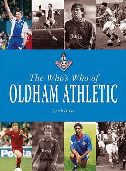 Hardcover The Who's Who of Oldham Athletic Book