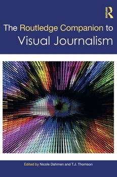 Hardcover The Routledge Companion to Visual Journalism Book