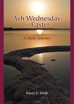 Paperback Ash Wednesday to Easter: A Daily Journey Book