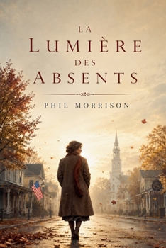 La lumière des absents (French Edition)