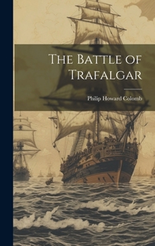 Hardcover The Battle of Trafalgar Book