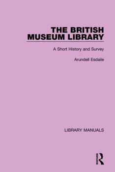 Hardcover The British Museum Library: A Short History and Survey Book