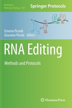 RNA Editing: Methods and Protocols - Book #2181 of the Methods in Molecular Biology