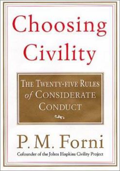 Hardcover Choosing Civility: The Twenty-Five Rules of Considerate Conduct Book