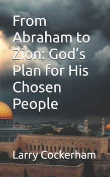 Paperback From Abraham to Zion: God's Plan for His Chosen People Book