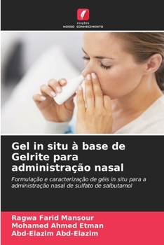 Gel in situ à base de Gelrite para administração nasal (Portuguese Edition)