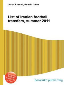 Paperback List of Iranian Football Transfers, Summer 2011 Book