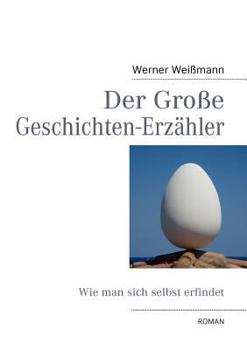 Paperback Der Große Geschichten-Erzähler: Wie man sich selbst erfindet [German] Book