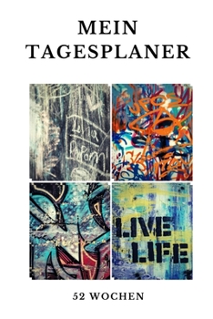Mein Tagesplaner - 52 Wochen : A5 Wochenkalendar I Jahreskalendar I Jahresplaner I Wochenplaner I Terminplaner I Tagebuch