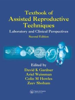 Hardcover Textbook of Assisted Reproductive Techniques: Laboratory and Clinical Perspectives Book
