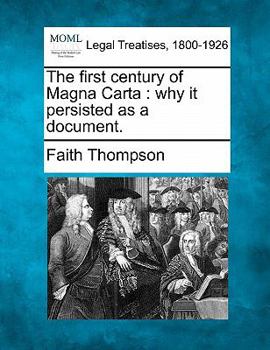 Paperback The First Century of Magna Carta: Why It Persisted as a Document. Book