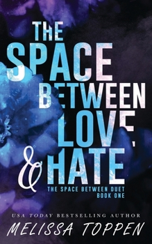 Paperback The Space Between Love & Hate Book