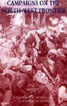Paperback Campaigns on the North-West Frontier 1851-1908 Book