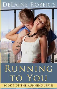 Running To You - Book #1 of the Running Series