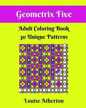 Paperback Geometrix Five: A Coloring Book for Adults Book