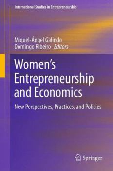 Paperback Women's Entrepreneurship and Economics: New Perspectives, Practices, and Policies Book