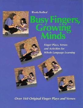 Paperback Busy Fingers, Growing Minds: Finger Plays, Verses, and Activities for Whole Language Learning Book