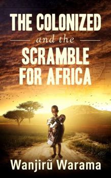 Paperback THE COLONIZED: And the Scramble for Africa Book