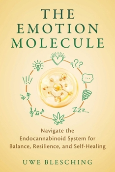 Paperback The Emotion Molecule: Navigate the Endocannabinoid System for Balance, Resilience, and Self-Healing Book