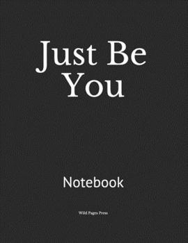 Paperback Just Be You: Notebook Book