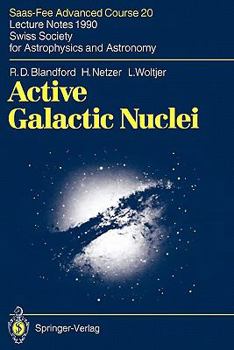 Paperback Active Galactic Nuclei: Saas-Fee Advanced Course 20. Lecture Notes 1990. Swiss Society for Astrophysics and Astronomy Book