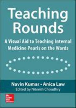 Spiral-bound Teaching Rounds: A Visual Aid to Teaching Internal Medicine Pearls on the Wards Book