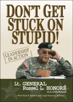 Paperback Don't Get Stuck on Stupid!: Leadership in Action Book