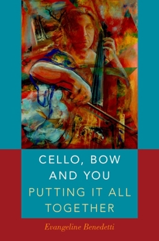 Paperback Cello, Bow and You: Putting It All Together Book