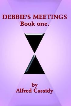 Debbie's Meetings Book One.