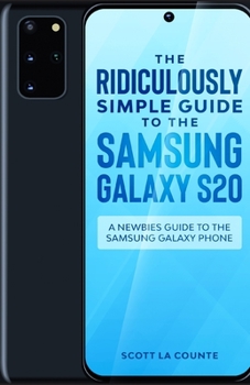 Paperback The Ridiculously Simple Guide to the Samsung Galaxy S20: A Newbies Guide to the Samsung Galaxy Phone Book