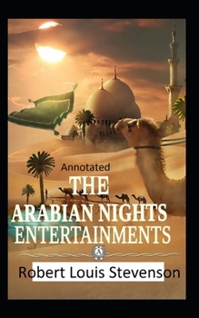 The New Arabian Nights -Collection of Short Stories- Stevenson's Collections-Annotated