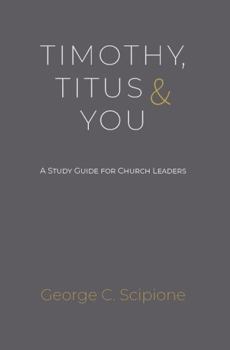 Paperback Timothy, Titus & You: A Study Guide for Church Leaders Book