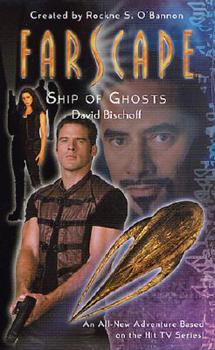 Farscape: Ship of Ghosts - Book #3 of the Farscape: Novels & Guides