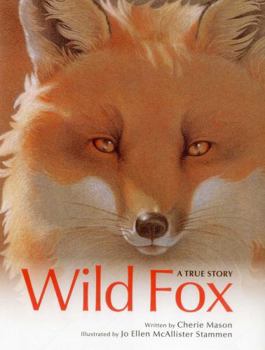 Hardcover Wild Fox: A True Story Book