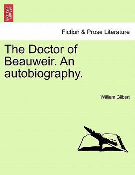 Paperback The Doctor of Beauweir. an Autobiography. Book