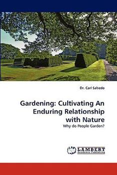 Paperback Gardening: Cultivating an Enduring Relationship with Nature Book