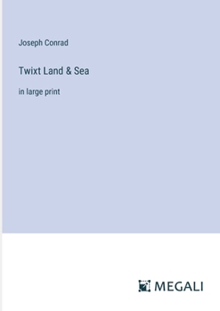 Paperback Twixt Land & Sea: in large print Book