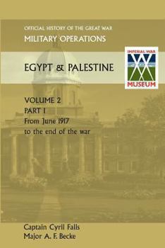 Paperback Military Operations Egypt & Palestine Vol II. Part I Official History of the Great War Other Theatres Book