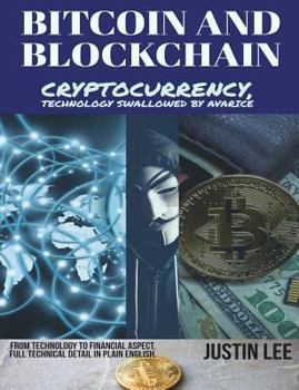 Paperback Bitcoin and Blockchain: Cryptocurrency, technology swallowed by avarice Book