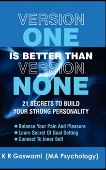 Paperback Version One Is Better Than Version None: 21 Secrets To Build Your Strong Personality Book
