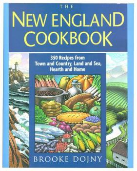 Hardcover New England Cookbook: 350 Recipes from Town and Country, Land and Sea, Hearth and Home Book