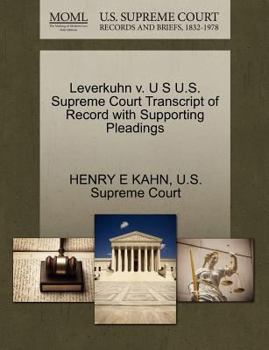 Paperback Leverkuhn V. U S U.S. Supreme Court Transcript of Record with Supporting Pleadings Book