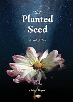 Planted Seed : A Book of Hope