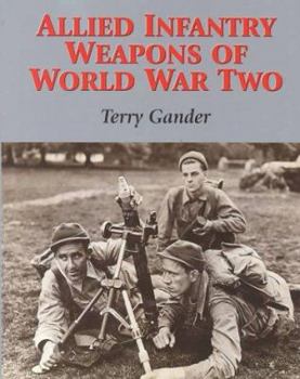 Hardcover Allied Infantry Weapons of World War Two Book