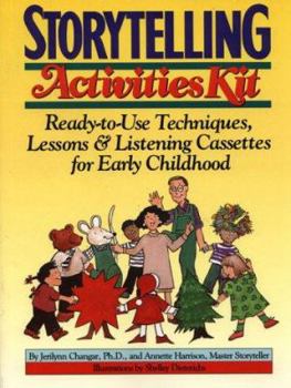 Paperback Storytelling Activities Kit: Ready-To-Use Techniques, Lessons, & Listening Cassettes for Early Childhood [With Cassette] Book