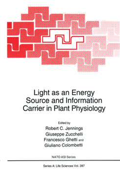 Hardcover Light as an Energy Source and Information Carrier in Plant Physiology Book